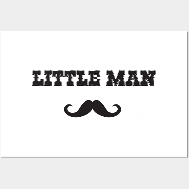 Little Man Mustache Matching Dad Or Bodysuit Gift Set - Great Gift for Father's Day Or Birthday T-Shirt Wall Art by DonVector